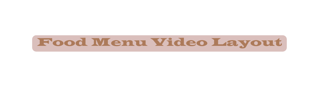 Food Menu Video Layout